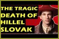 The Tragic Death Of Hillel Slovak